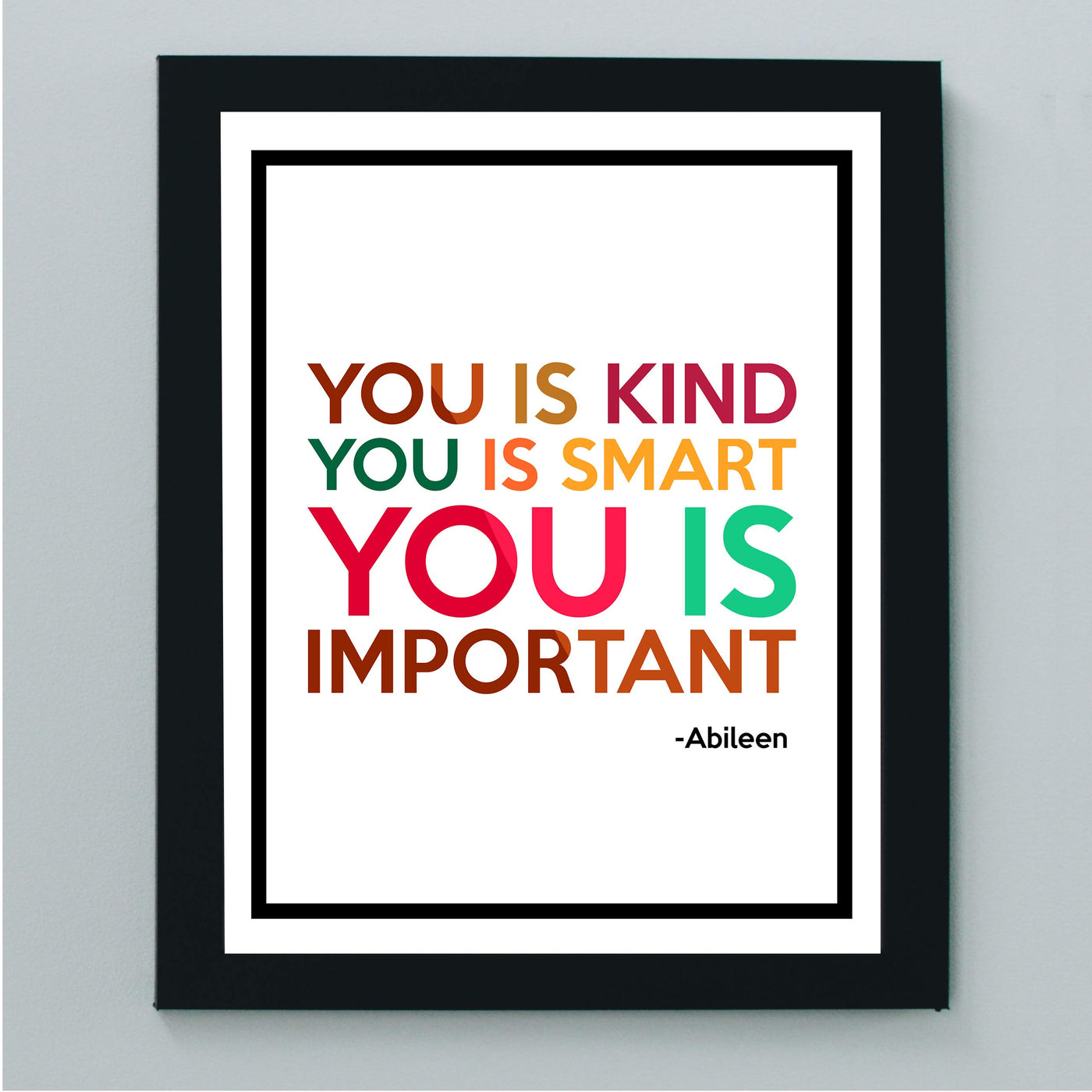 Ablieen-"You Is Kind, You Is Smart, You Is Important" Inspirational Movie Quotes-8x10" Typographic Wall Art Poster Print-Ready to Frame. Retro Home-Office-Studio Decor. Fun Movie Quote from The Help.