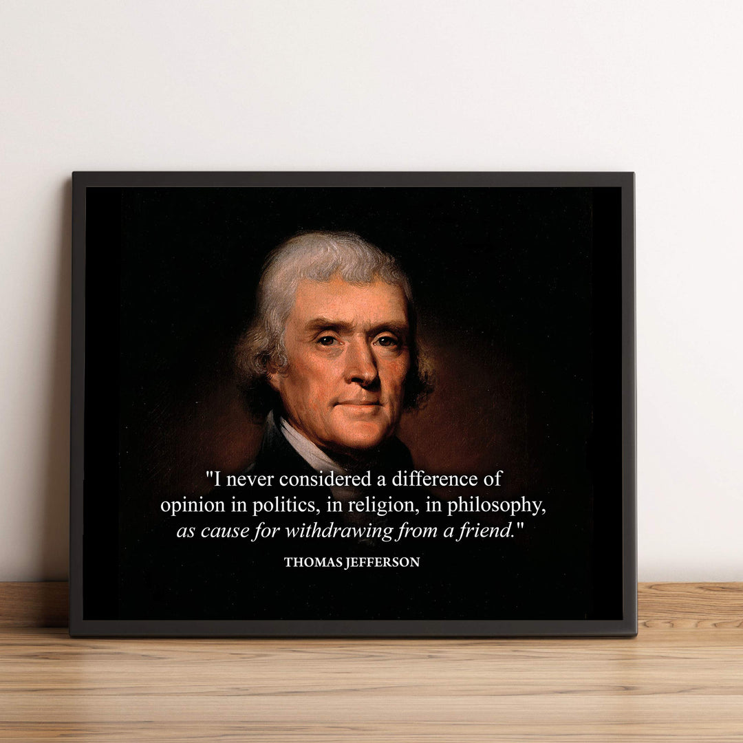 Thomas Jefferson Quotes-"Never Considered a Difference of Opinion"-10 x 8" Political Wall Art Print-Ready to Frame. Jefferson Presidential Portrait Replica for Home-Office-School-Library Decor.