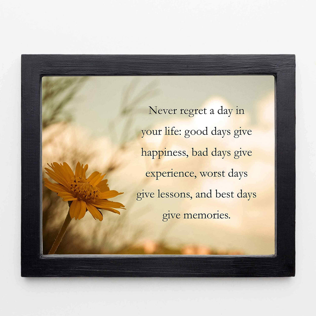 Never Regret A Day In Your Life Inspirational Quotes Wall Art -10 x 8" Floral Typographic Photo Print-Ready to Frame. Positive Quotes for Home-Office-Studio-School Decor. Great Gift &amp; Reminder!