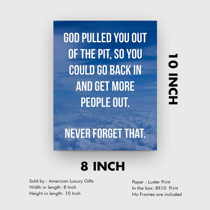 God Pulled You Out of the Pit Inspirational Quotes Wall Art -8 x 10" Typographic Christian Poster Print-Ready to Frame. Motivational Decor for Home-Office-Church-Dorm. Great Sign for Inspiration!