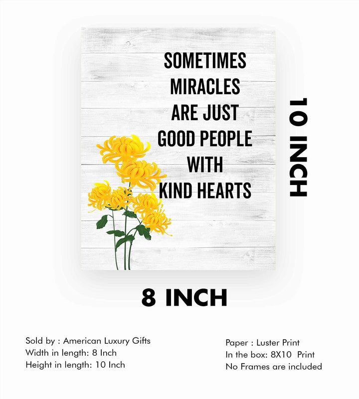 Miracles-Good People With Kind Hearts Inspirational Quotes Wall Art -8 x 10" Floral Typographic Poster Print w/Distressed Wood Design-Ready to Frame. Positive Home-Office-Christian-Classroom Decor!
