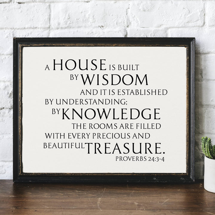By Wisdom a House Is Built- Bible Verse Wall Art -14 x 11" Farmhouse Scripture Print -Ready to Frame. Inspirational Decoration for Home-Office-Church Decor. Great Religious Gift! Proverbs 24:3-4