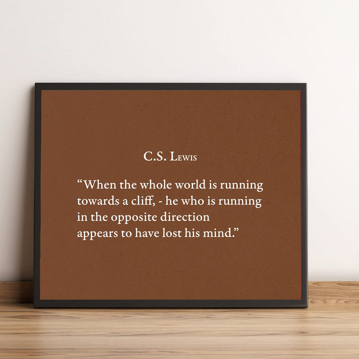 C.S. Lewis Quotes-"He Who Is Running In Opposite Direction"-Inspirational Christian Wall Art -10x8" Modern Typographic Wall Print-Ready to Frame. Home-Office-School-Church Decor. Great Literary Gift!