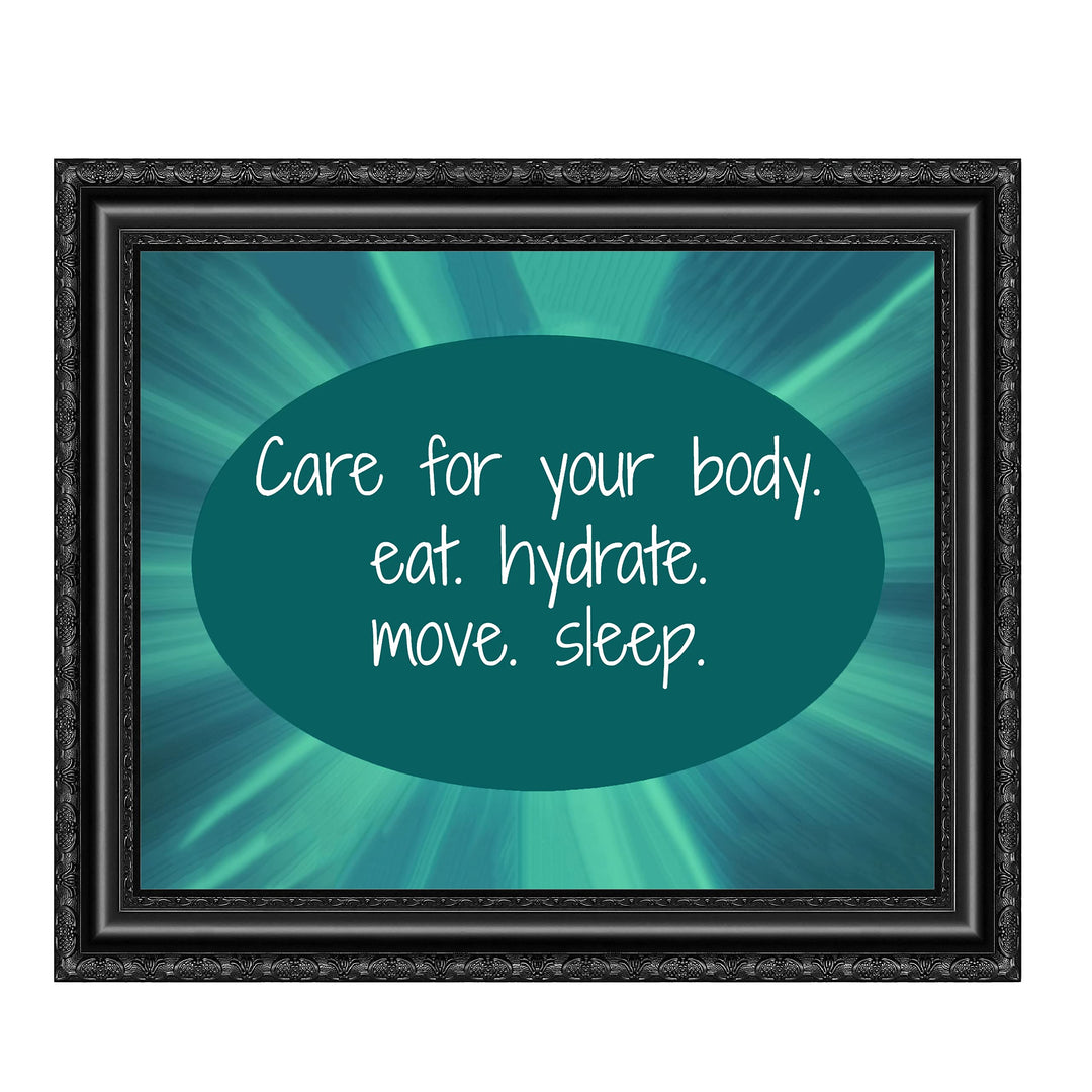 ?Care for Your Body-Eat, Hydrate, Move, Sleep?-Motivational Quotes Wall Art-10 x 8" Typographic Diet-Exercise-Fitness Print-Ready to Frame. Home-Office-School-Gym Decor. Perfect Sign for Motivation!