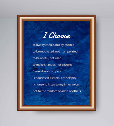 I Choose-To Live By Choice, Not By Chance- Inspirational Quotes Wall Art-8 x 10" Typographic Poster Print-Ready to Frame. Modern Home-Office-Classroom Decor. Great Motivational Gift for All!