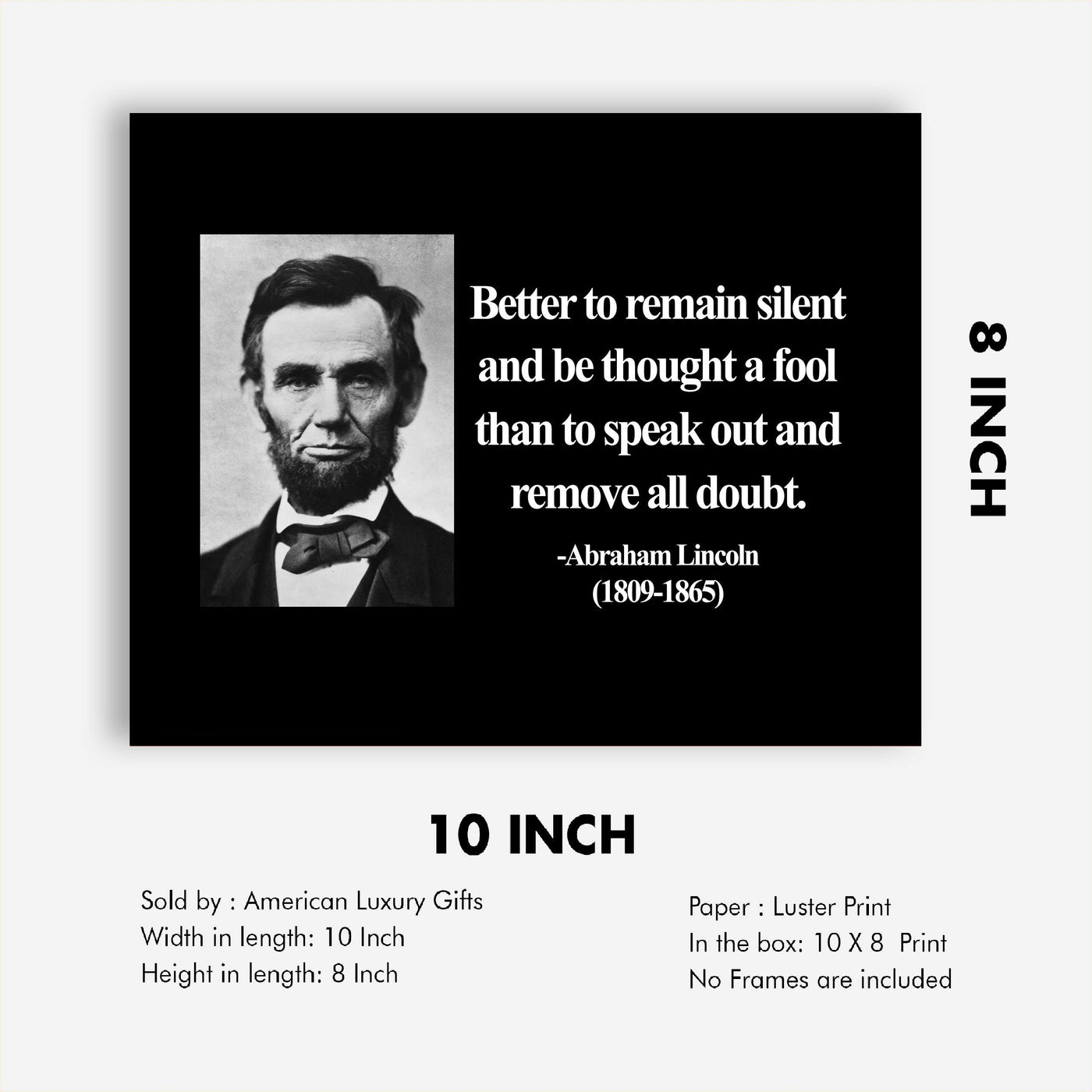 Abraham Lincoln Quotes-"Better to Remain Silent"-Motivational Wall Art-8 x 10" Inspirational Typographic Photo Print-Ready to Frame. Home-Office-Cave-Patriotic Decor. Perfect Library-Classroom Sign!