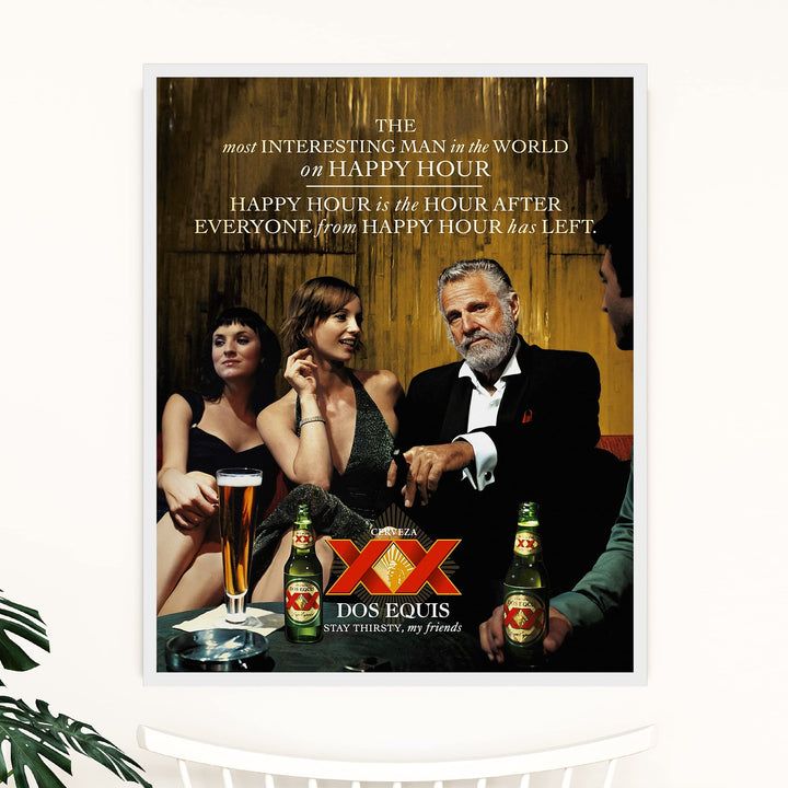 Dos Equis XX Beer-"Most Interesting Man in the World on Happy Hour" Funny Bar Sign- 11 x 14" Mexican Cerveza Wall Print-Ready To Frame. Home-Cave-Game Room-Garage-Dorm Decor. Great Gift Idea!