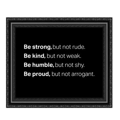 Be Strong But Not Rude Motivational Quotes Wall Art -10 x 8" Inspirational Typographic Black and White Picture Print -Ready to Frame. Home-Office-Classroom-Gym Decor. Great Gift for Motivation!