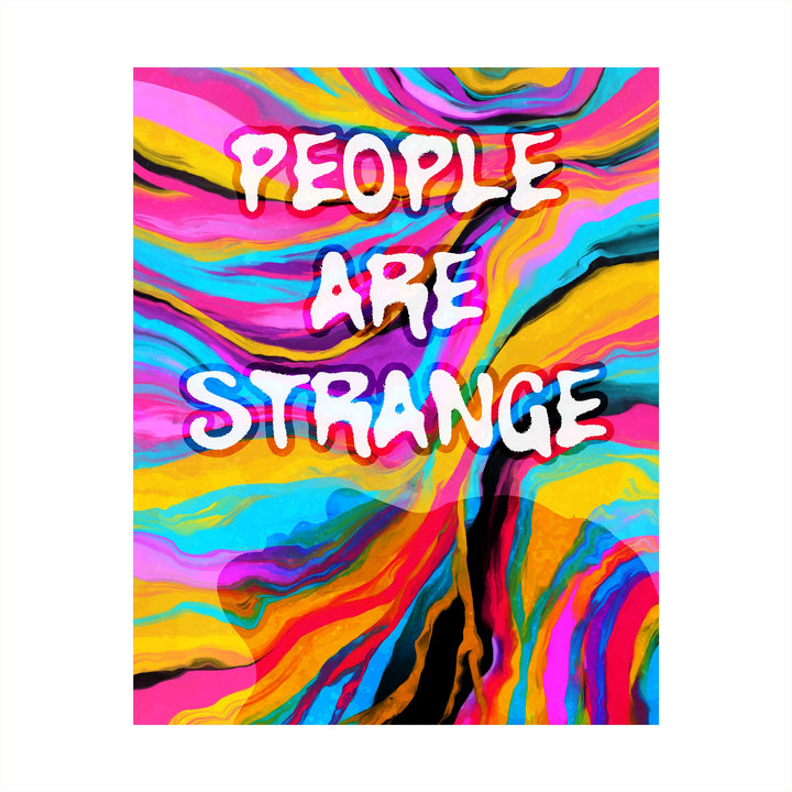 People Are Strange Funny Quotes Wall Sign -8 x 10" Retro Abstract Art Print -Ready to Frame. Humorous Decoration for Home-Office-Studio-Cave-Dorm Decor. Great Novelty Gift! Perfect for Teens!