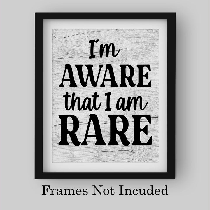 I Am Aware That I Am Rare Funny Wall Decor Sign -8 x 10" Sarcastic Art Photo Print -Ready to Frame. Humorous Decor for Home-Office-Bar-Shop-Cave. Great Desk &amp; Cubicle Sign -Fun Novelty Gift!