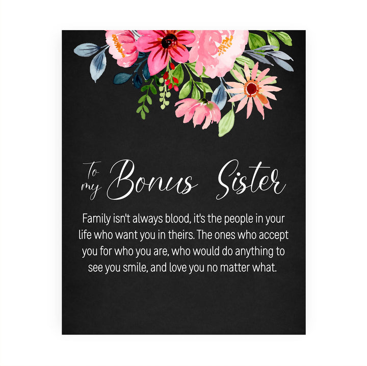 To My Bonus Sister-Love You No Matter What Inspirational Quotes Wall Art -8 x 10"-Modern Floral Print-Ready to Frame. Perfect Home-Office-Studio-Family Decor. Loving, Keepsake Gift for All Sisters!