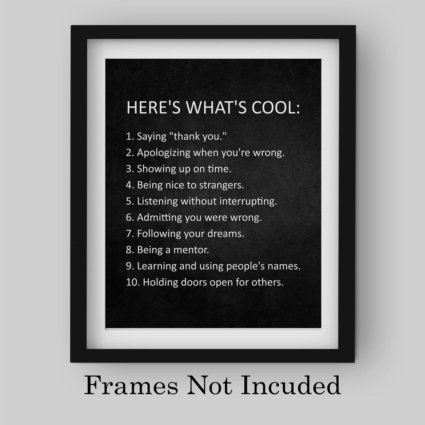 Here's What's Cool- Motivational Quotes Wall Art- 8 x 10" Good Manners Print -Ready to Frame. Modern Decoration for Home-Office-School-Dorm Decor. Great Inspirational Sign to Teach Respect!