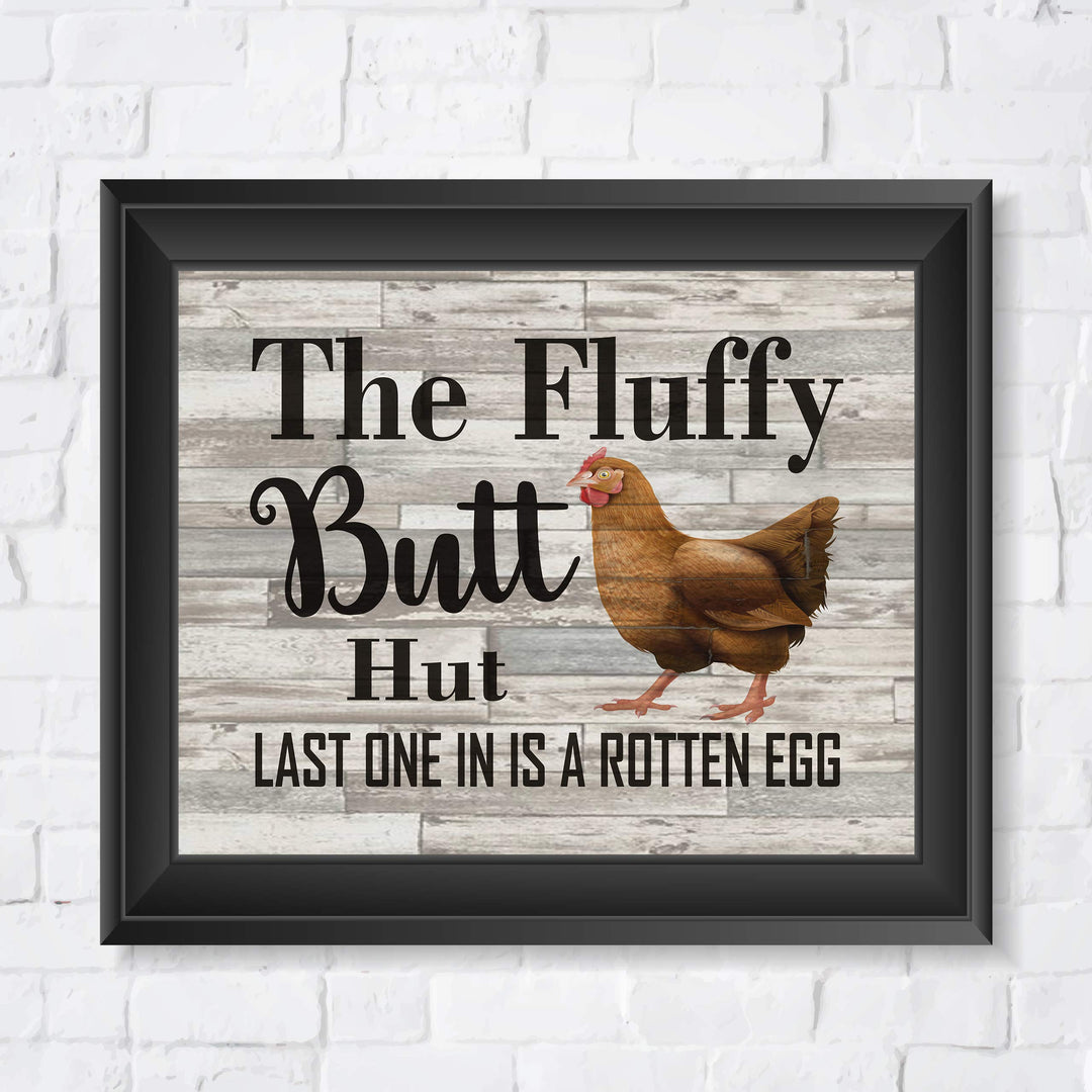 Fluffy Butt Hut-Last One In-Rotten Egg-Funny Farmhouse Wall Sign -10 x 8" Rustic Chicken Art Print-Ready to Frame. Retro Country Decor for Home-Kitchen-Patio. Great Gift! Printed on Photo Paper.