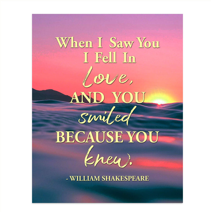 Shakespeare Quotes-"When I Saw You I Fell In Love"-Literary Wall Art Sign. 8 x 10" Romantic Ocean Sunset Poster Print-Ready to Frame. Inspirational Home-Bedroom-Office Decor. Great Wedding Gift!