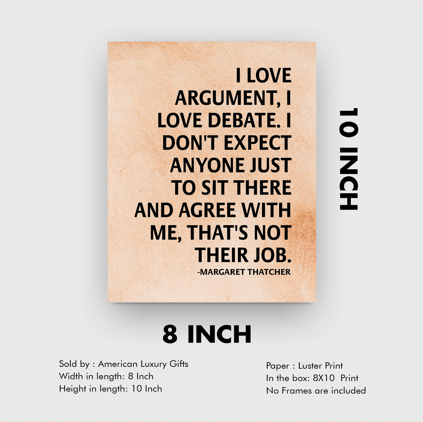 Margaret Thatcher Quotes Wall Art-?I Love Argument-Debate?-8 x 10" Distressed Political Poster Print-Ready to Frame. Motivational Home-Office-Library Decor. Perfect Decoration for History Classroom!