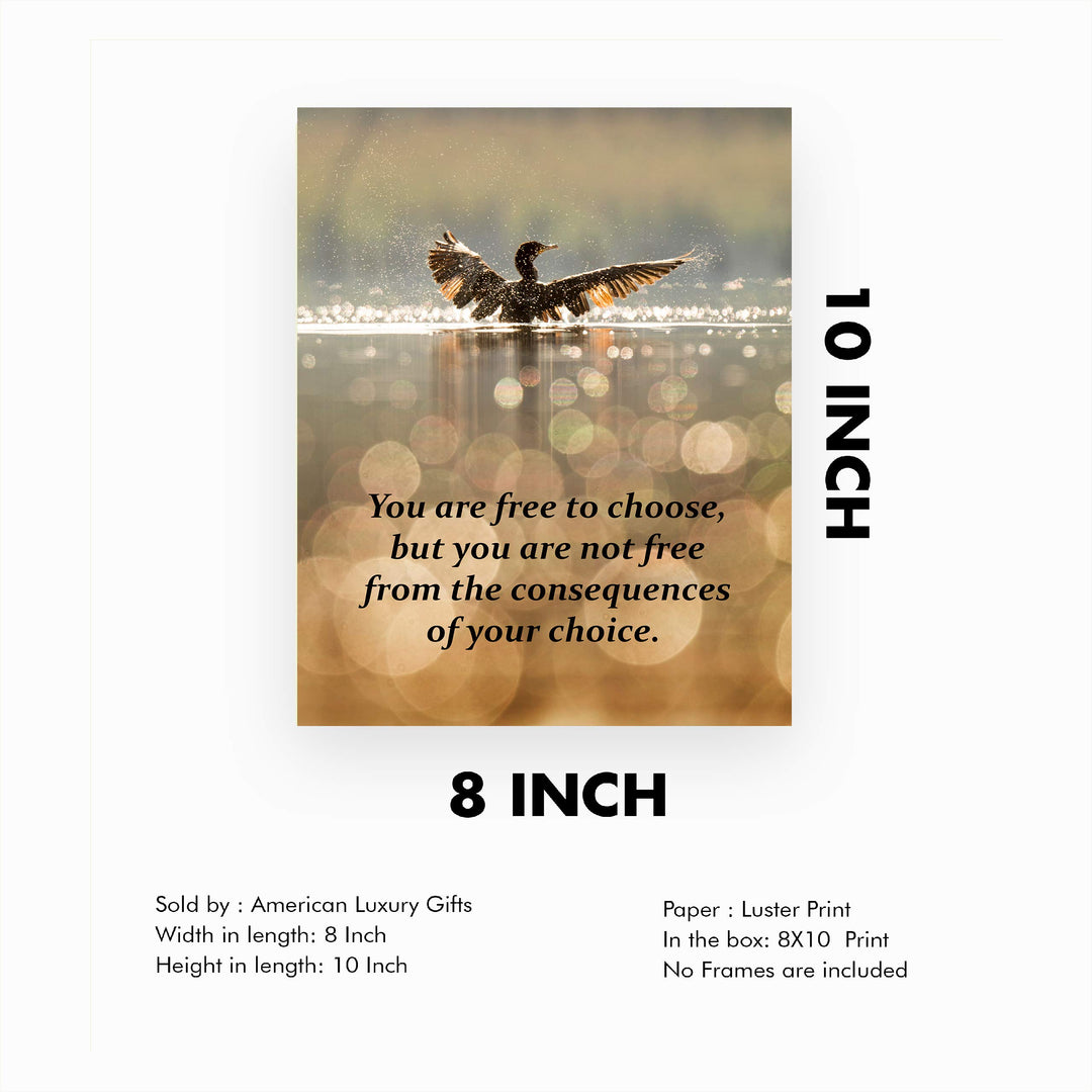 Free to Choose-Not Free From Consequences of Choice Motivational Quotes Wall Art -8 x 10" Modern Print w/Bird Landing in Lake Image-Ready to Frame. Home-Office-Studio-School Decor. Great Advice!