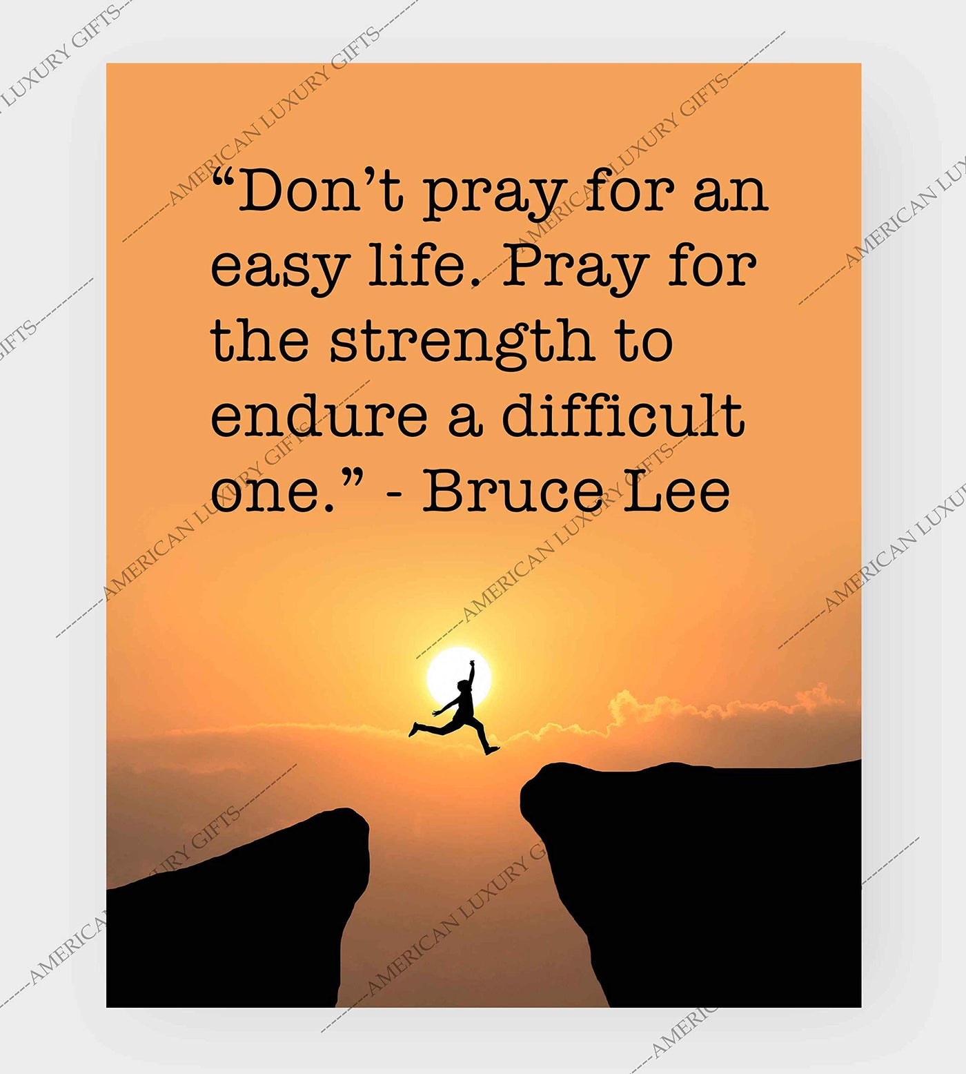 Bruce Lee-"Pray for the Strength to Endure A Difficult Life" Motivational Quotes Wall Art -8 x 10" Mountain Sunset Print-Ready to Frame. Home-Office-School-Gym Decor. Great Sign for Motivation!