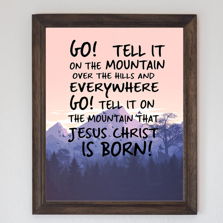 Go Tell It On the Mountain Christian Song Lyrics Wall Art -8 x 10" Worship Music Print -Ready to Frame. Mountain Landscape Picture Print. Inspirational Home-Office-Church Decor &amp; Religious Gifts!