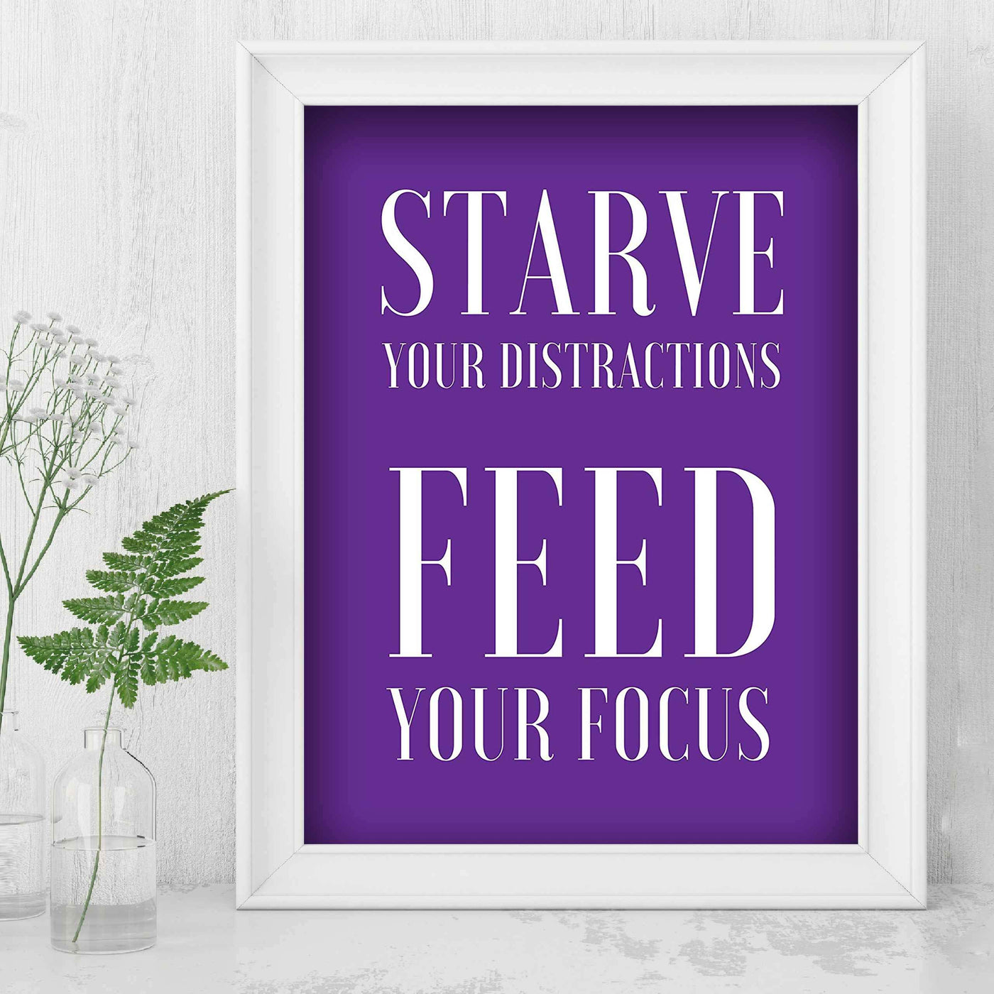 Starve Your Distractions-Feed Your Focus Motivational Quotes Wall Art -8 x 10" Modern Poster Print-Ready to Frame. Inspirational Decor for Home-Office-School-Dorm-Gym. Great Sign for Motivation!