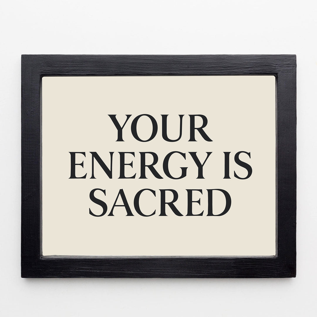 Your Energy Is Sacred Spiritual Quotes Wall Art- 10 x 8" Modern Typographic Print-Ready to Frame. Inspirational Home-Studio-Dorm-Meditation-Zen Decor! Great Gift &amp; Positive Decoration for All!