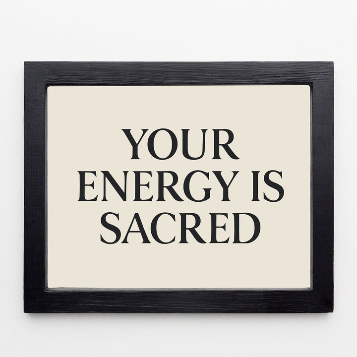 Your Energy Is Sacred Spiritual Quotes Wall Art- 10 x 8" Modern Typographic Print-Ready to Frame. Inspirational Home-Studio-Dorm-Meditation-Zen Decor! Great Gift &amp; Positive Decoration for All!
