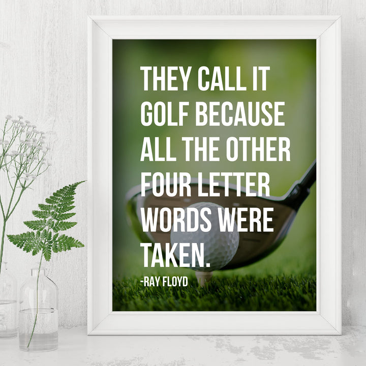 They Call It Golf Because Other Four Letter Words Taken-Funny Golf Wall Sign -8 x 10"- Retro Golf Quotes Decor Print -Ready to Frame. Home-Office-Country Club Decor. Great for Man Cave &amp; 19th Hole!