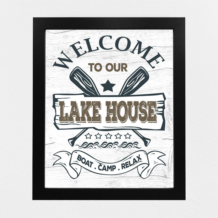 Welcome to Our Lake House- Rustic Wall Decor -8 x 10" Replica Distressed Wood Print -Ready to Frame. Perfect Sign for Lake House-Cabin-Lodge. Reminder to Relax &amp; Enjoy Life! Printed on Photo Paper.