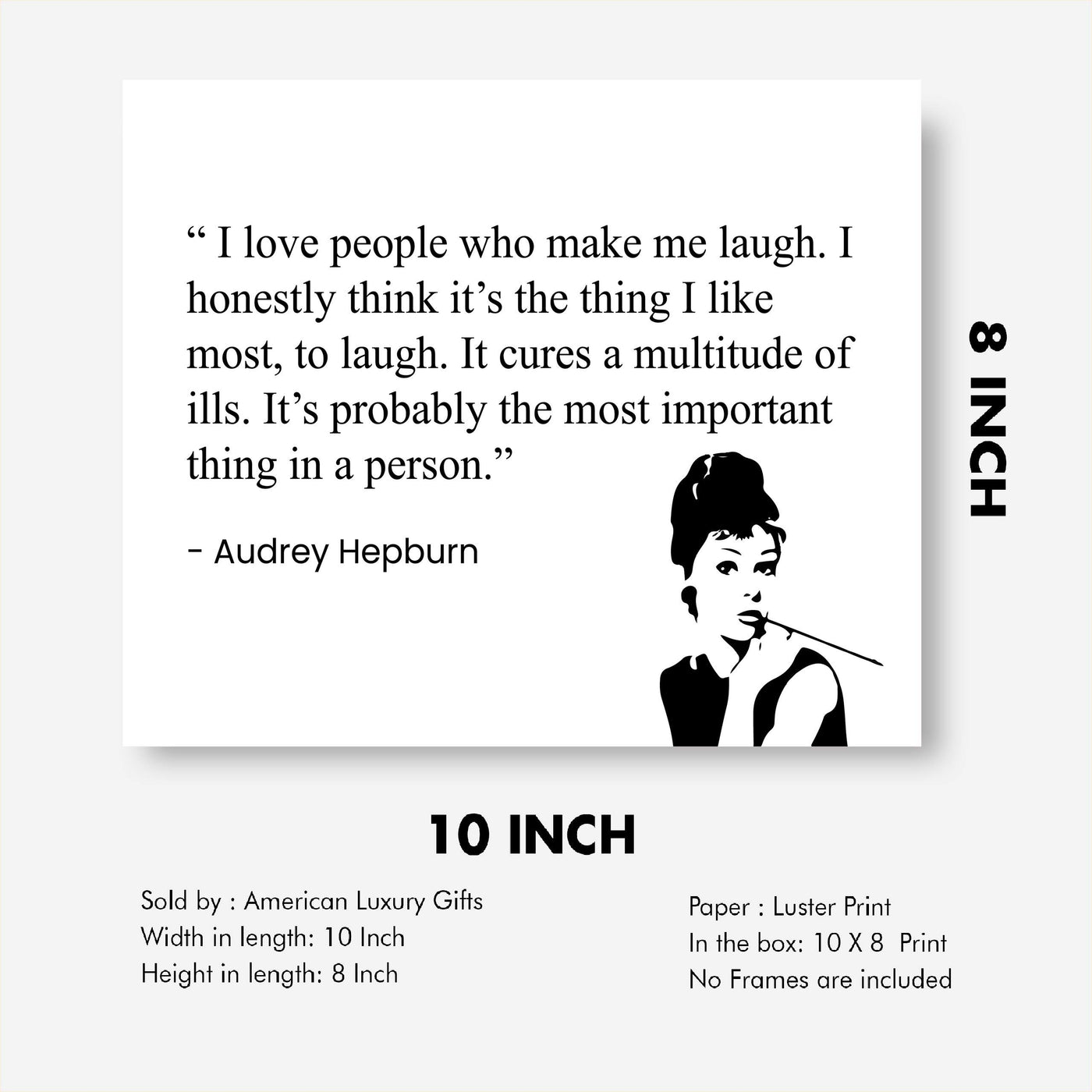 I Love People Who Make Me Laugh-Audrey Hepburn Quotes -10 x 8" Inspirational Wall Art Print w/Silhouette Image-Ready to Frame. Modern Typographic Design. Perfect Home-Office-Studio-Dorm Decor!