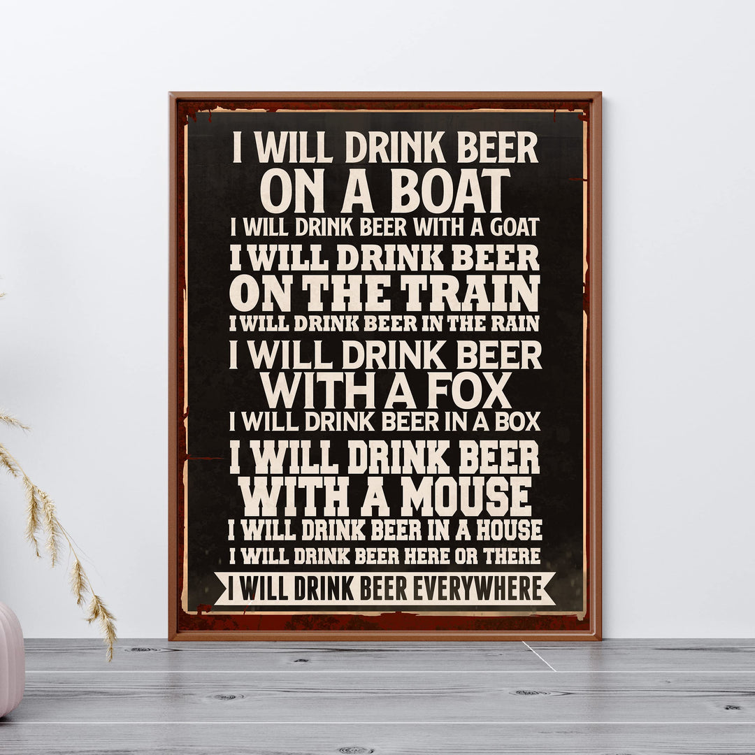 I Will Drink Beer Everywhere-Dr. Seuss Parody Wall Art Print -11 x 14" Funny Drinking Sign -Ready to Frame. Humorous Home-Kitchen-Bar-Pub-Man Cave Decor. Perfect Novelty Gift for Beer Lovers!