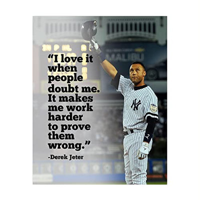 Derek Jeter Quotes Wall Art-"Love When People Doubt Me-Makes Me Work Harder"-8x10"