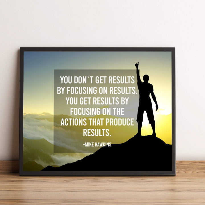 ?You Get Results By Focusing On Actions? Motivational Quotes Wall Art -10x8" Mountain Sunset Poster Print-Ready to Frame. Home-Office-Desk-School-Gym Decor. Perfect Inspirational Sign! Great Advice!