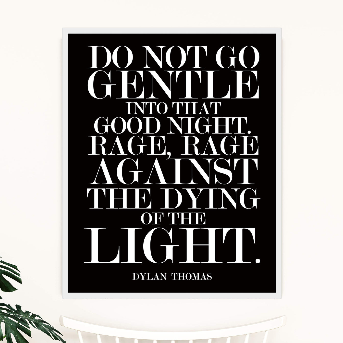 Do Not Go Gentle Into That Good Night-Dylan Thomas Quotes Wall Art-11 x 14" Poetic Poster Print-Ready to Frame. Modern Typographic Design. Home-Office-Classroom-Library Decor. Great Literary Gift!