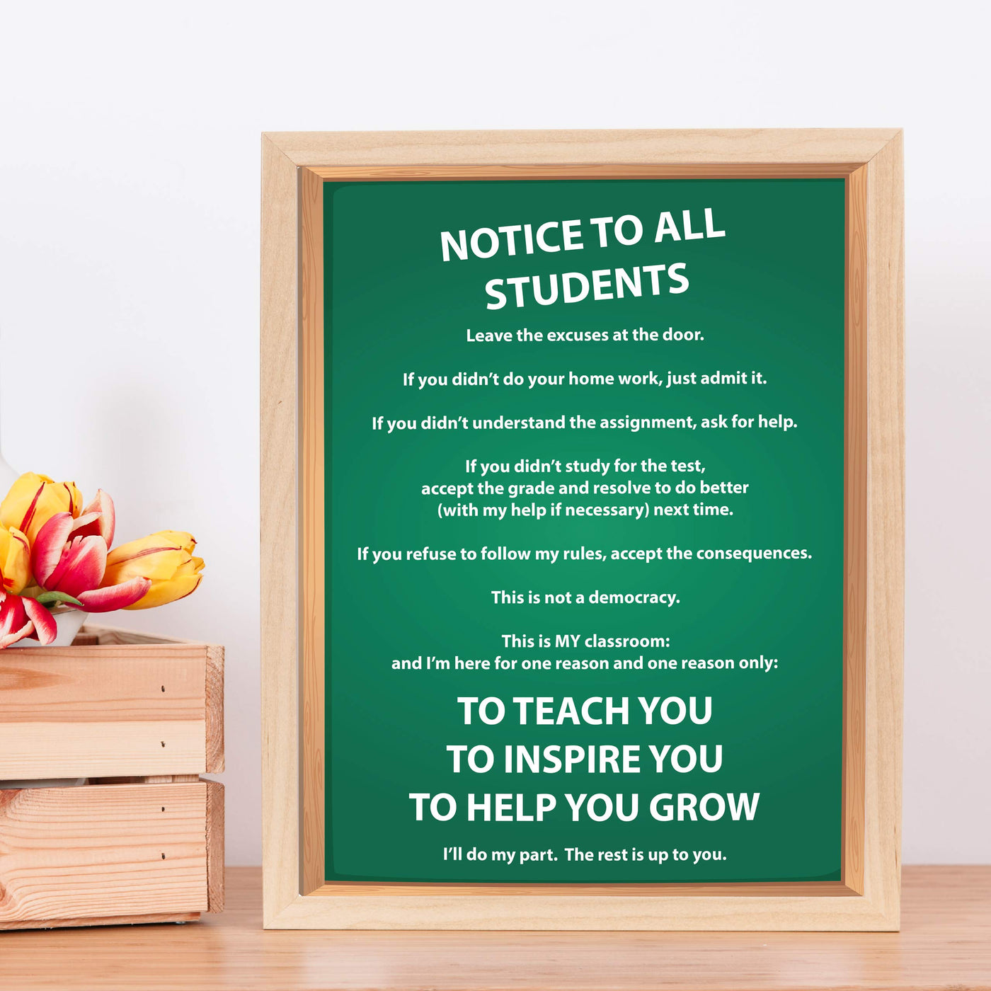 NOTICE TO ALL STUDENTS-Teacher's Quotes Wall Poster- 11 X 14" Wall Art Print-Ready to Frame. Modern Typographic for School-Classroom-Library-Hall D?cor."No Excuses" Manifesto To Teach-Inspire-Grow!