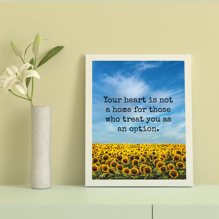 Your Heart Is Not a Home Inspirational Quotes Wall Art Sign -8 x 10" Floral Sunflower Picture Print-Ready to Frame. Motivational Home-Office-Classroom-Sunflowers Decor. Great Gift of Inspiration!