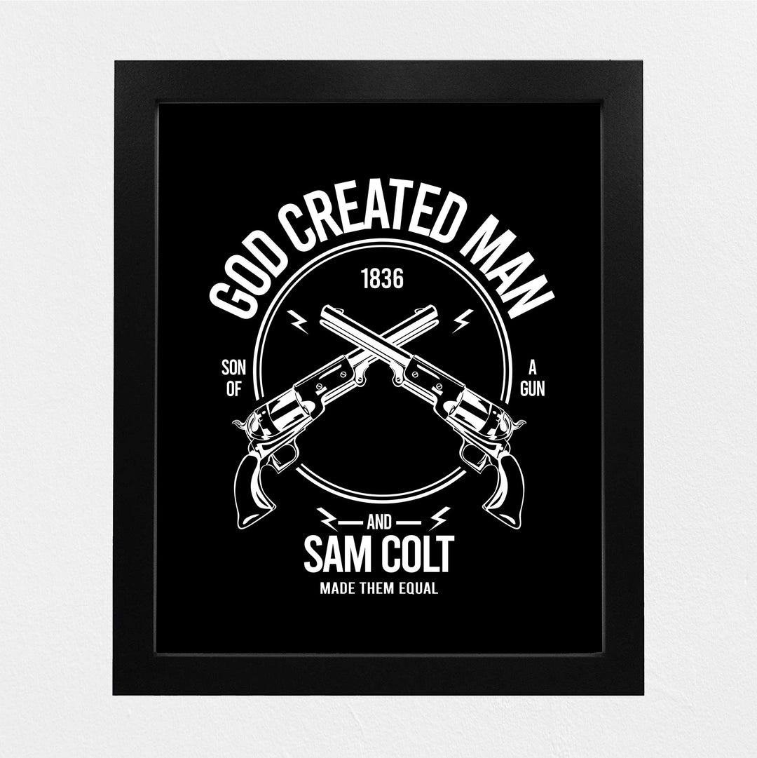 God Created Man &amp; Sam Colt Made Them Equal Pro Gun Wall Art Sign -8 x 10" Second Amendment Poster Print-Ready to Frame. Rustic Decor for Home-Man Cave-Garage-Shop. Perfect Gift for All Gun Owners!