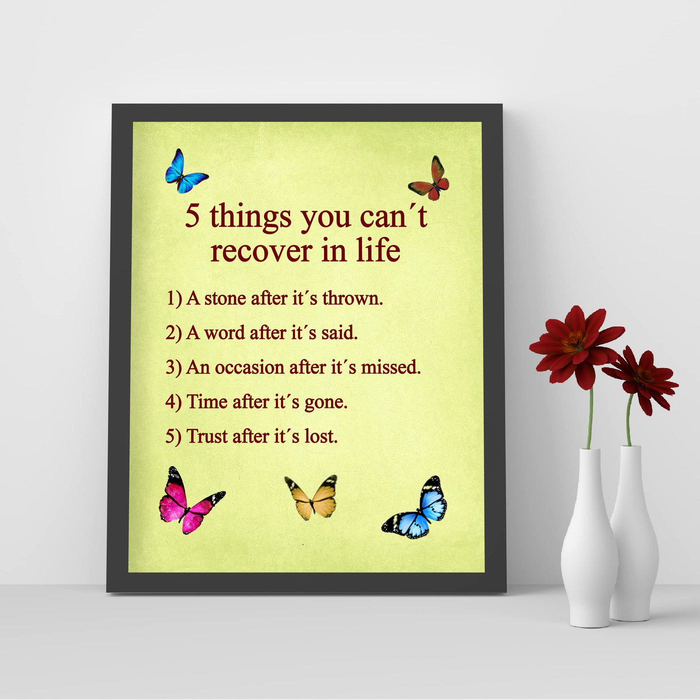 5 Things You Can't Recover In Life Inspirational Quotes Wall Sign-8 x 10" Motivational Butterfly Print-Ready to Frame. Modern Typographic Design. Positive Home-Office-School Decor. Great Reminders!