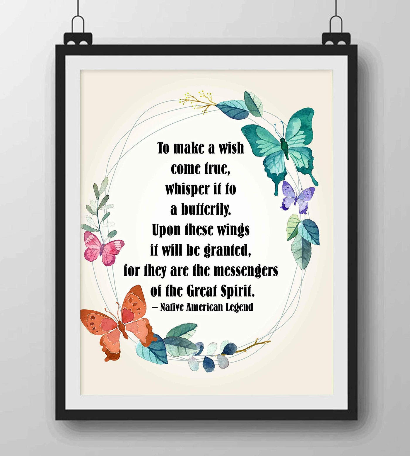 ?Butterflies Are Messengers of the Great Spirit"-Native American Legend- 8 x 10" Inspirational Quotes Wall Art. Abstract Floral Poster Print w/Butterflies-Ready to Frame. Spiritual Home-Office Decor!