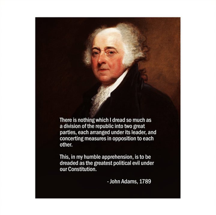 John Adams Quotes-"Nothing I Dread So Much as a Division of the Republic"-8x10" Patriotic American Wall Art Print w/Portrait Image-Ready to Frame. Political Decor for Home-Office-School-Library!