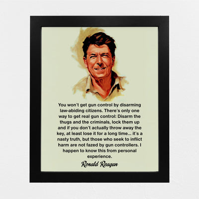 Ronald Reagan Quotes"Only One Way to Get Real Gun Control" -8 x 10" Presidential Portrait Wall Art Print -Ready to Frame. Modern Home-Office-Classroom Decor. Perfect Inspirational-Patriotic Gift.