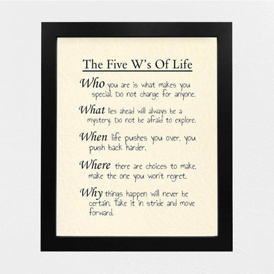 The 5 W's of Life Inspirational Quotes Wall Sign -8 x 10" Motivational Poster Print-Ready to Frame. Modern Typographic Design. Positive Home-Office-School Decor. Perfect Life Lessons for All!