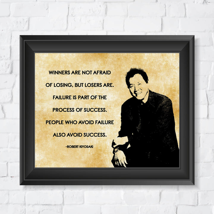 Robert Kiyosaki-"Winners Are Not Afraid of Losing"-Motivational Quotes Wall Sign-10 x 8" Typographic Art Print-Ready to Frame. Home-Office-School-Business Decor. Great Tips for Motivation &amp; Success!