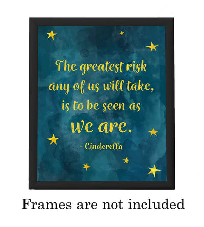 Cinderella Quotes-"The Greatest Risk Any Of Us Will Take"-8 x 10" Inspirational Wall Art-Ready to Frame. Abstract Art Print with Star Images. Perfect Home-Girls Bedroom-Playroom-Nursery Decor!