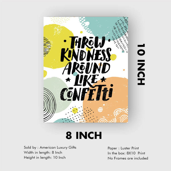 Throw Kindness Around Like Confetti-Inspirational Quotes Wall Art-8 x 10" Positive Classroom Wall Print-Ready to Frame. Modern Typographic Home-Office-School-Work Decor. Great Motivational Gift!!