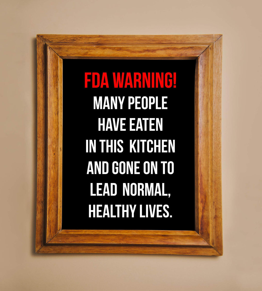 FDA WARNING-Many People Have Eaten in This Kitchen Funny Wall Sign- 8 x 10" Wall Art Print-Ready to Frame. Humorous Home-Office-Bar-Man Cave D?cor. Perfect Kitchen Sign! Great Novelty Gift for All!