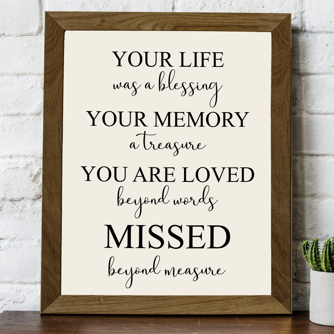 Your Life Was a Blessing Inspirational Quotes - Memorial Wall Art -8 x10" Loving Sympathy Poster Print -Ready to Frame. Home-Office-Spiritual-Christian Decor. Perfect Keepsake Gift of Remembrance!