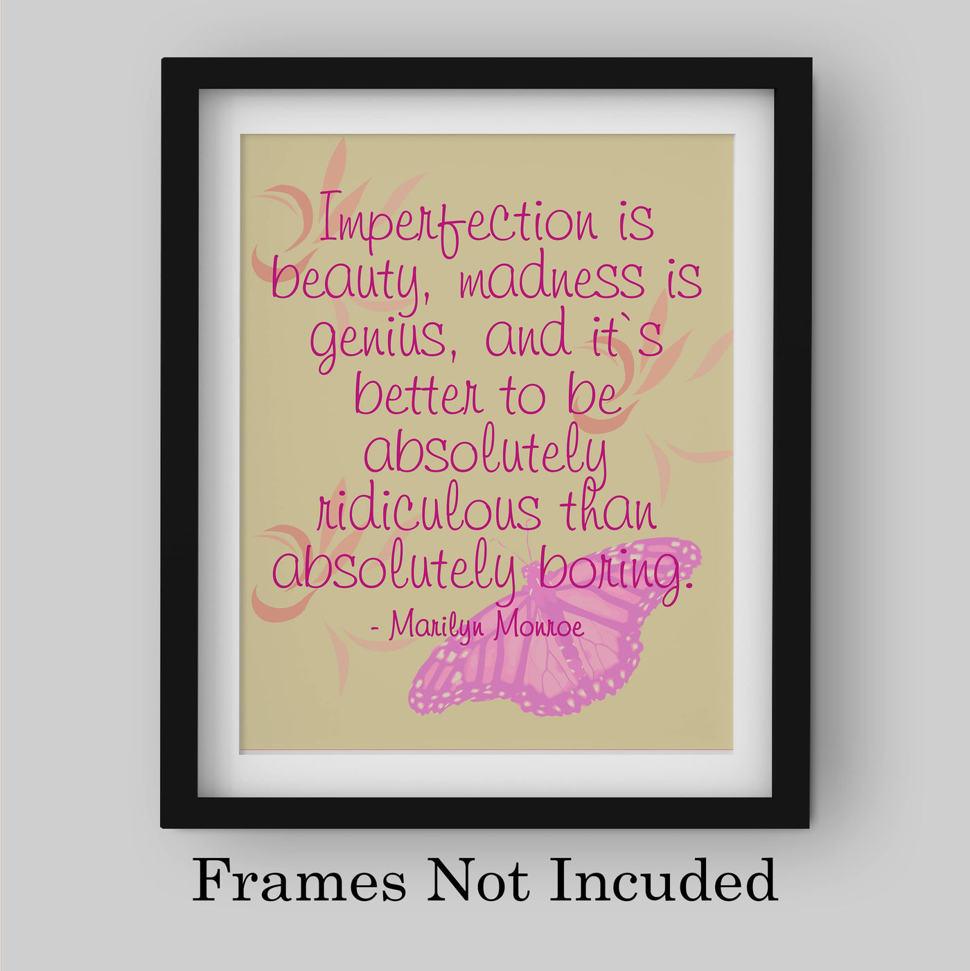 Marilyn Monroe Quotes-"Imperfection Is Beauty-Madness is Genius"-Inspirational Wall Art-8 x 10" Retro Butterfly Picture Print -Ready to Frame. Perfect Decoration for Home-Office-Studio-Cave Decor!