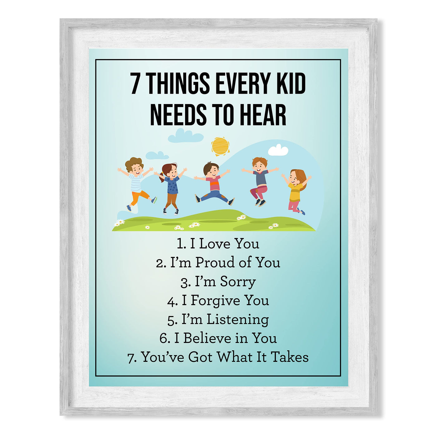 7 Things Every Kid Needs to Hear-Inspirational Parenting Wall Art-8x10" Motivational Children's Print-Ready to Frame. Home-Office-Nursery-School-Counseling Decor. Great Sign for Parents & Teachers!