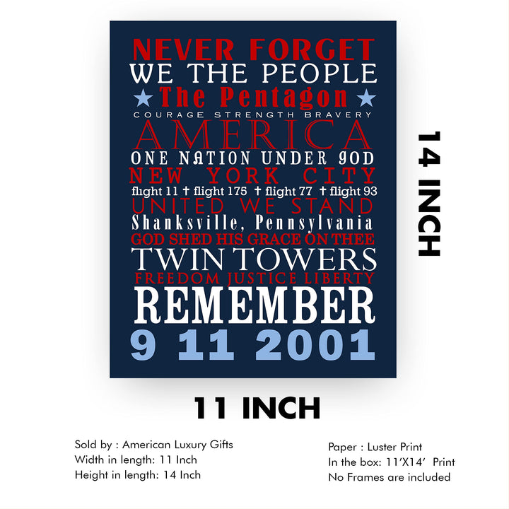 Never Forget: 9-11-2001-Patriotic Memorial Wall Art Decor -11 x 14" American History Anniversary Poster Print-Ready to Frame. Perfect Home-Office-School-Cave-Library Decor. Display Your Respect!