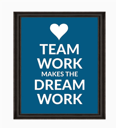 "Team Work Makes the Dream Work" Motivational Quotes Wall Art -8 x 10"