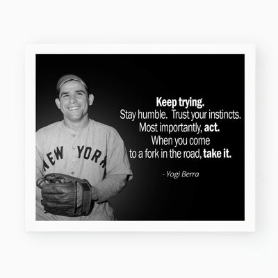 Yogi Berra Quotes Wall Art-?Keep Trying-Stay Humble-Trust Your Instincts"-10x8" Typographic Photo Print-Ready to Frame. Motivational Home-Office-Baseball Decor. Inspirational Gift for Yankee Fans!